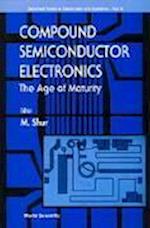 Compound Semiconductor Electronics, The Age Of Maturity