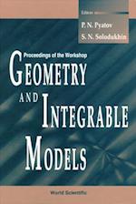 Geometry And Integrable Models: Proceedings Of The Workshop