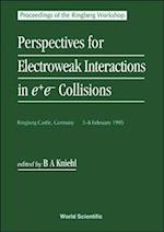 Perspectives for Electroweak Interactions in E+e- Collisions - Proceedings of the Ringberg Workshop