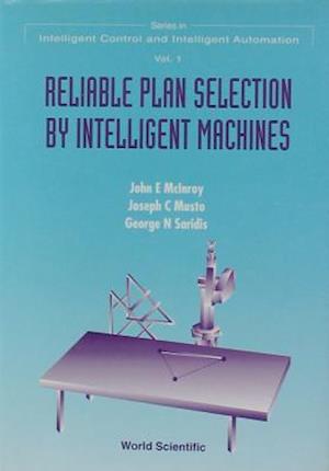 Reliable Plan Selection By Intelligent Machines