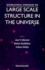 Large Scale Structure in the Universe - Proceedings of the International Workshop