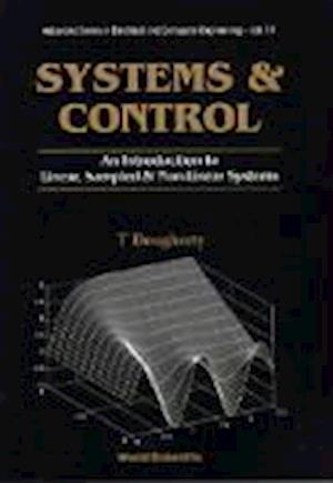 Systems And Control: An Introduction To Linear, Sampled And Nonlinear Systems