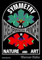Symmetry As A Developmental Principle In Nature And Art