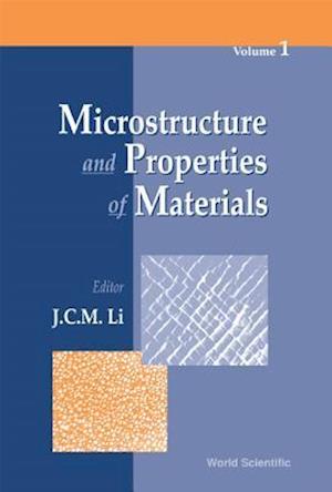 Microstructure And Properties Of Materials (Volume 1)