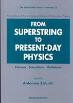 From Superstring To Present-day Physics