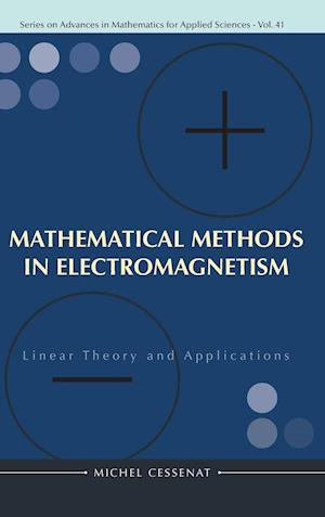 Mathematical Methods In Electromagnetism: Linear Theory And Applications