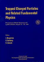 Trapped Charged Particles and Related Fundamental Physics, Proceedings of Nobel Symposium 91