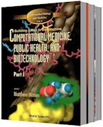 Computational Medicine, Public Health And Biotechnology: Building A Man In The Machine - Proceedings Of The First World Congress (In 3 Parts)