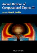 Annual Reviews Of Computational Physics Iii