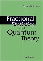 Fractional Statistics And Quantum Theory