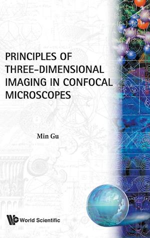 Principles Of Three-dimensional Imaging In Confocal Microscopes