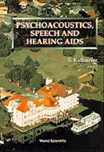 Psychoacoustics, Speech And Hearing Aids - Proceedings Of The Summer School And International Symposium