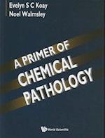 Primer Of Chemical Pathology, A