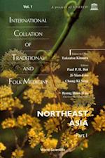 International Collation Of Traditional And Folk Medicine: Northeast Asia - Part I