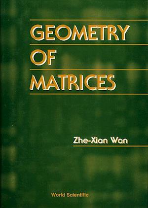 Geometry Of Matrices: In Memory Of Professor L K Hua (1910 - 1985)