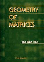 Geometry Of Matrices: In Memory Of Professor L K Hua (1910 - 1985)
