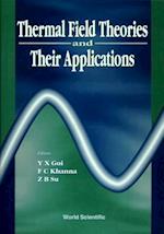 Thermal Field Theories And Their Applications - Proceedings Of The 4th International Workshop