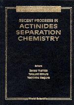 Recent Progress In Actinides Separation Chemistry - Proceedings Of The Workshop On Actinides Solution Chemistry, Wasc '94