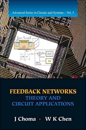 Feedback Networks: Theory And Circuit Applications