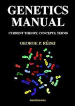 Genetics Manual: Current Theory, Concepts, Terms