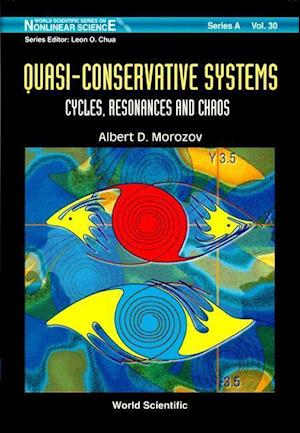 Quasi-conservative Systems: Cycles, Resonances And Chaos