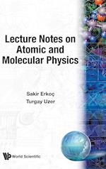Lecture Notes On Atomic And Molecular Physics