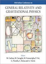 General Relativity And Gravitational Physics - Proceedings Of The 11th Italian Conference