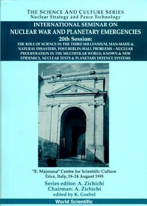 Role of Science in the Third Millennium, the - Proceedings of the International Seminar on Nuclear War and Planetary Emergencies - 20th Session