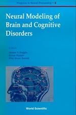 Neural Modeling Of Brain And Cognitive Disorders