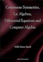 Continuous Symmetries, Lie Algebras, Differential Equations And Computer Algebra