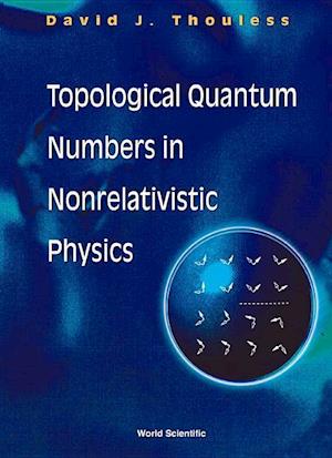 Topological Quantum Numbers In Nonrelativistic Physics