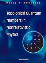 Topological Quantum Numbers In Nonrelativistic Physics