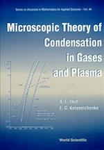 Microscopic Theory Of Condensation In Gases And Plasma