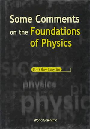 Some Comments On The Foundations Of Physics