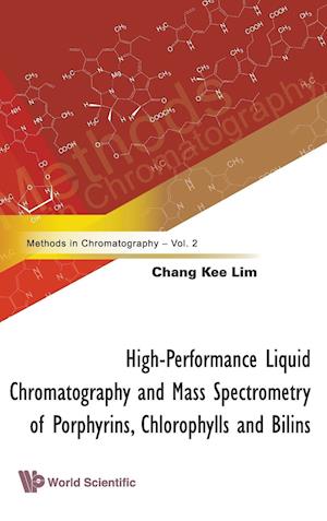 High-performance Liquid Chromatography And Mass Spectrometry Of Porphyrins, Chlorophylls And Bilins