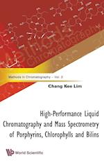 High-performance Liquid Chromatography And Mass Spectrometry Of Porphyrins, Chlorophylls And Bilins