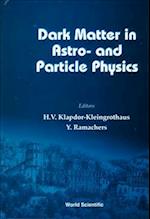 Dark Matter In Astro- And Particle Physics, Dark '96