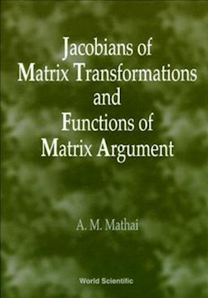 Jacobians Of Matrix Transformation And Functions Of Matrix Arguments