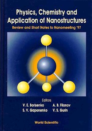 Physics, Chemistry and Application of Nanostructures