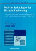 Decision Technologies for Financial Engineering - Proceedings of the Fourth International Conference on Neural Networks in the Capital Markets (Nncm '