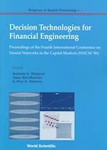 Decision Technologies For Financial Engineering - Proceedings Of The Fourth International Conference On Neural Networks In The Capital Markets (Nncm '96)
