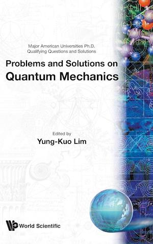 Problems And Solutions On Quantum Mechanics