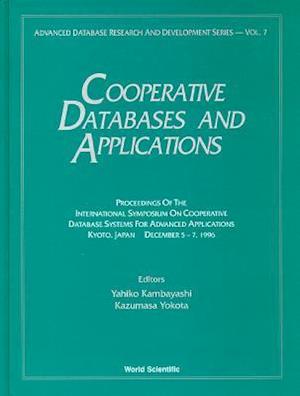 Cooperative Databases And Applications: Proceedings Of The International Symposium On Cooperative Database Systems For Adv