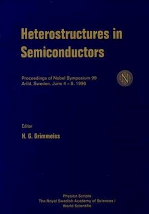 Heterostructures In Semiconductors - Proceedings Of The Nobel Symposium 99