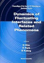 Dynamics of Fluctuating Interfaces and Related Phenomena