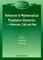 Advances In Mathematical Population Dynamics -- Molecules, Cells And Man - Proceedings Of The 4th International Conference On Mathematical Population Dynamics