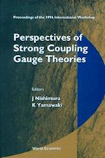 Perspectives Of Strong Coupling Gauge Theories: Proceedings Of The 1996 International Workshop