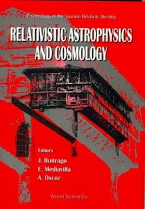 Relativistic Astrophysics And Cosmology