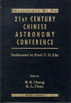 Procs Of The 21st Century Chinese Astronomy Conference: Dedicated To Prof C C Lin