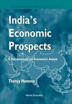 India's Economic Prospects - A Macroeconomic And Econometric Analysis